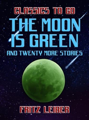 Moon Is Green and Twenty More Stories