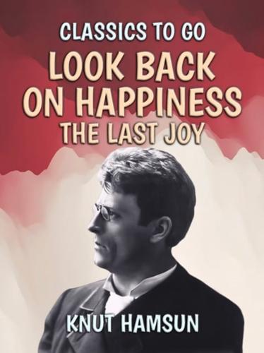 Look Back On Happiness, The Last Joy