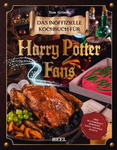 Das Magische Kochbuch Fur Harry Potter Fans
