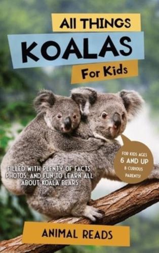All Things Koalas For Kids