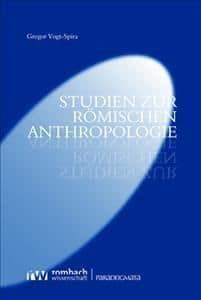 Studien Zur Romischen Anthropologie