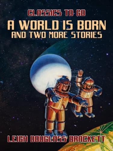 World Is Born and Two More Stories