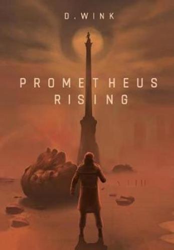 Prometheus Rising: a dystopian novel