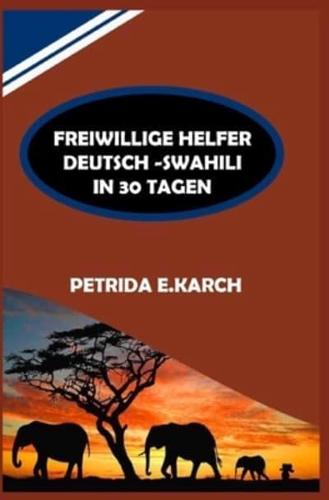 Freiwillige Helfer (Deutsch-Swahili Sprache in 30 Tagen)