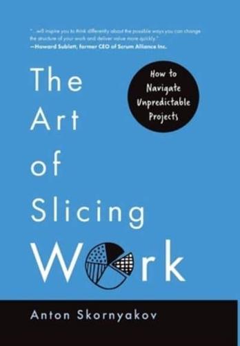 The Art of Slicing Work