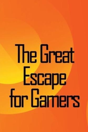 The Great Escape for Gamers