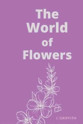 The World of Flowers