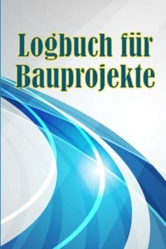 Logbuch Für Bauprojekte