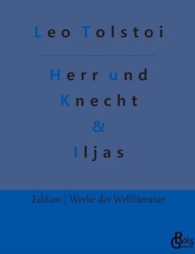 Herr Und Knecht & Iljas