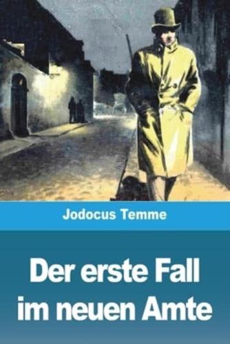 Der Erste Fall Im Neuen Amte