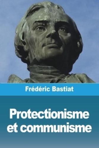 Protectionisme Et Communisme