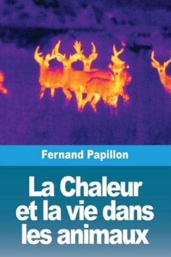 La Chaleur Et La Vie Dans Les Animaux