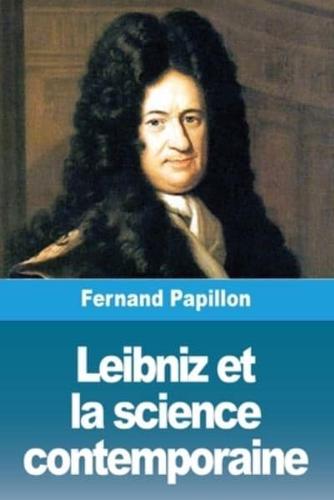 Leibniz Et La Science Contemporaine