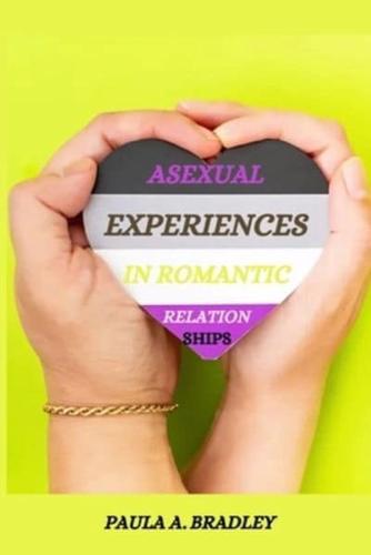 Asexual Experiences in Romantic Relationships