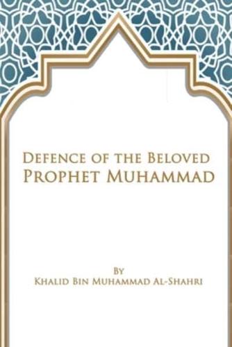 Defence of the Beloved Prophet Muhammad