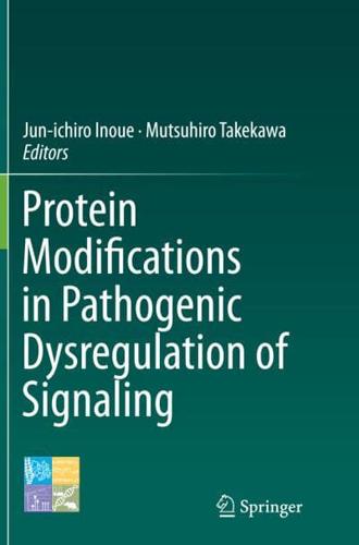 Protein Modifications in Pathogenic Dysregulation of Signaling