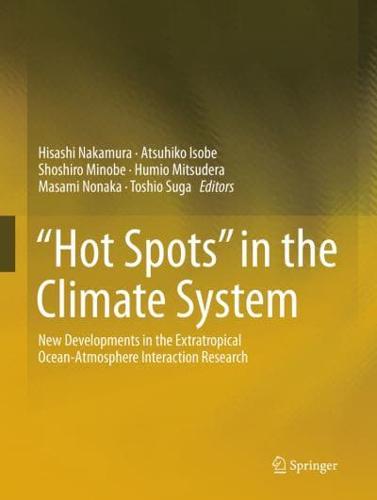"Hot Spots" in the Climate System : New Developments in the Extratropical Ocean-Atmosphere Interaction Research