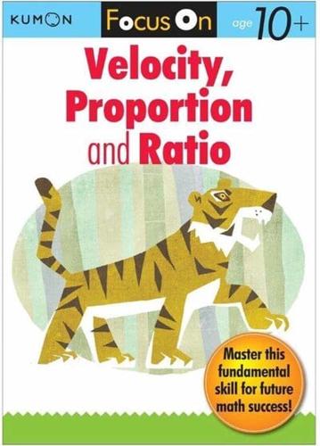 Focus on Velocity, Proportion & Ratio
