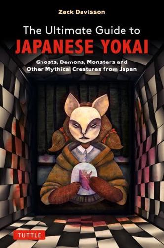 Ultimate Guide to Japanese Yokai, The