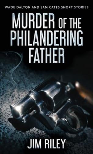 Murder Of The Philandering Father