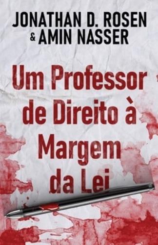 Um Professor De Direito À Margem Da Lei