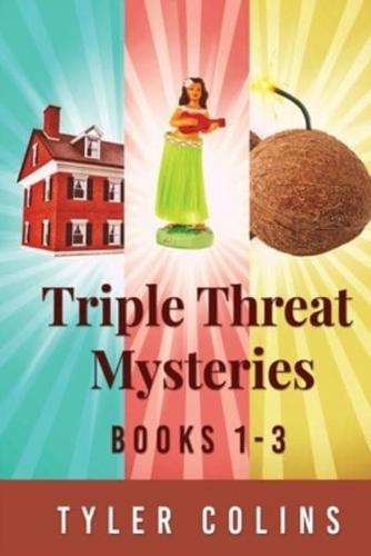 Triple Threat Mysteries - Books 1-3
