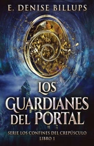 Los Guardianes Del Portal