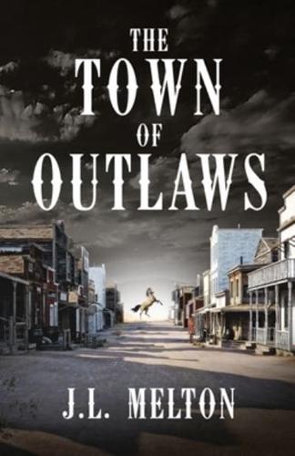 The Town Of Outlaws