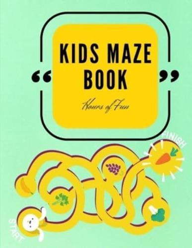 Kids Maze Book: Big Maze Book for Children - Maze Activity Book for Kids Ages 4-6 / 6-8 - Workbook for Games, Puzzles, and Problem-Solving - Mazes for Kids