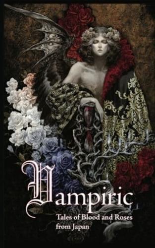 Vampiric: Tales of Blood and Roses from Japan