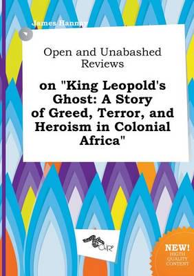 Open and Unabashed Reviews on "King Leopold's Ghost