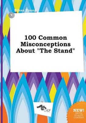 100 Common Misconceptions About "The Stand"