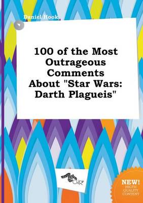 100 of the Most Outrageous Comments About "Star Wars