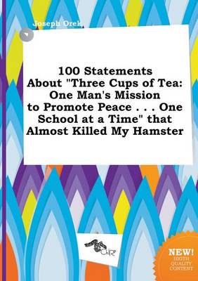 100 Statements About "Three Cups of Tea