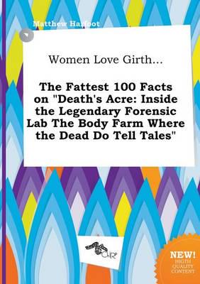 Women Love Girth... The Fattest 100 Facts on "Death's Acre