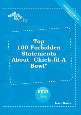 Top 100 Forbidden Statements About "Chick-fil-A Bowl"