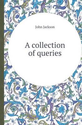 A Collection of Queries