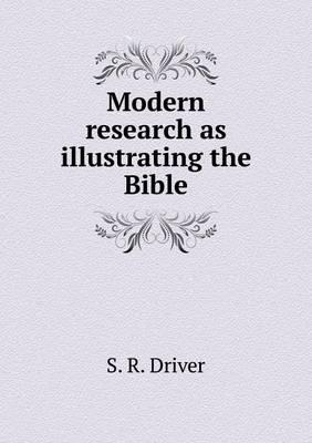 Modern Research as Illustrating the Bible