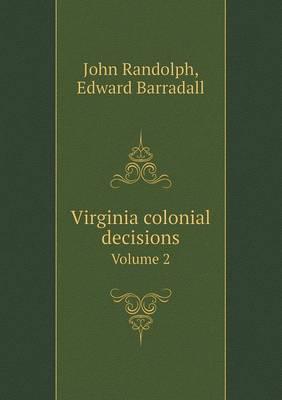Virginia Colonial Decisions Volume 2