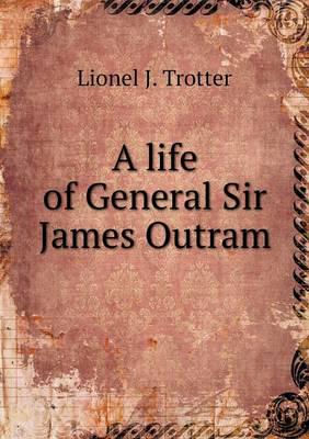 A Life of General Sir James Outram