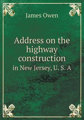 Address on the Highway Construction in New Jersey, U. S. A