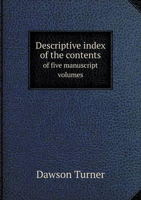 Descriptive Index of the Contents of Five Manuscript Volumes