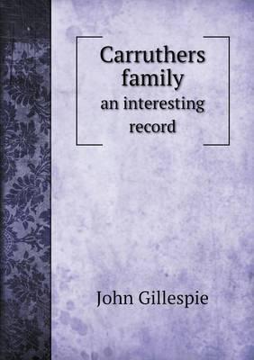 Carruthers family an interesting record