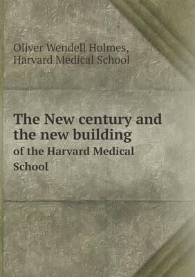 The New Century and the New Building of the Harvard Medical School