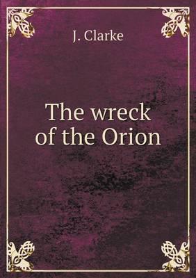 The wreck of the Orion