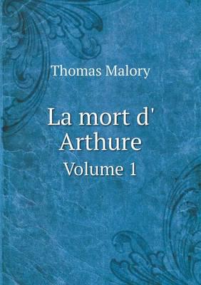 La Mort D' Arthure Volume 1