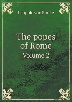 The Popes of Rome Volume 2