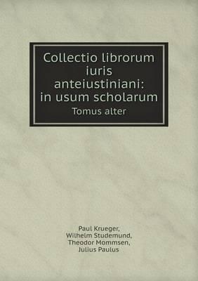 Collectio Librorum Iuris Anteiustiniani