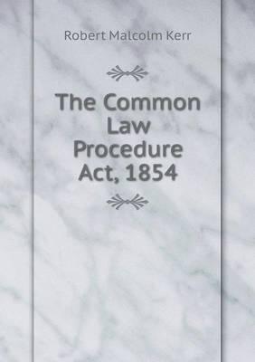 The Common Law Procedure Act, 1854