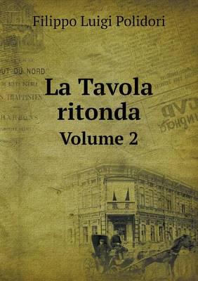 La Tavola Ritonda Volume 2